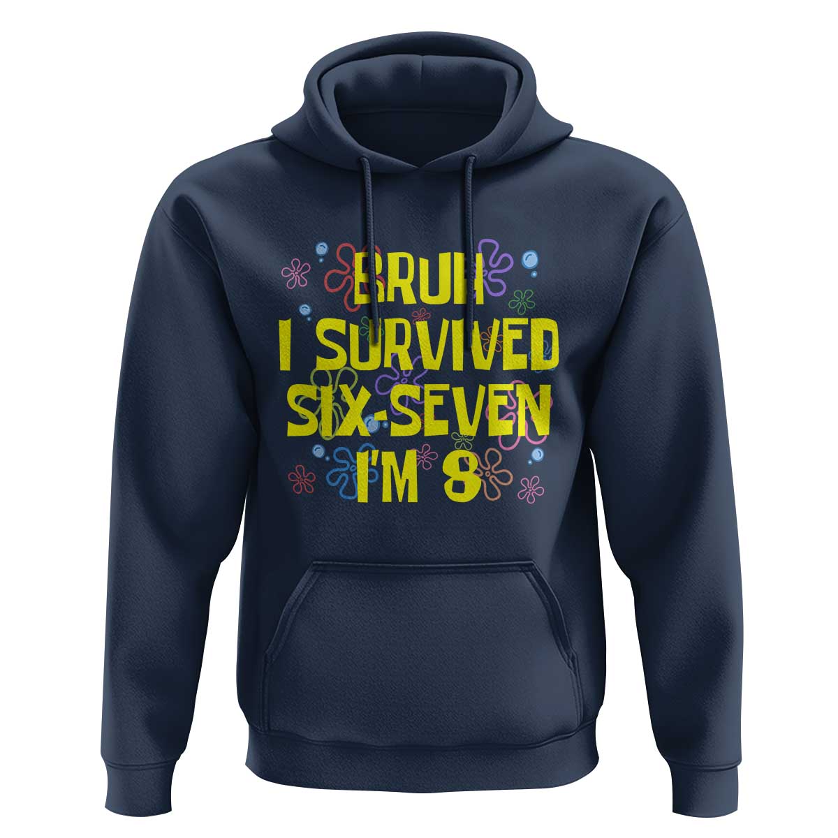 8th Birthday Hoodie Im 8 Year Old Bruh I Survived 67 Colorful Bubble Flower