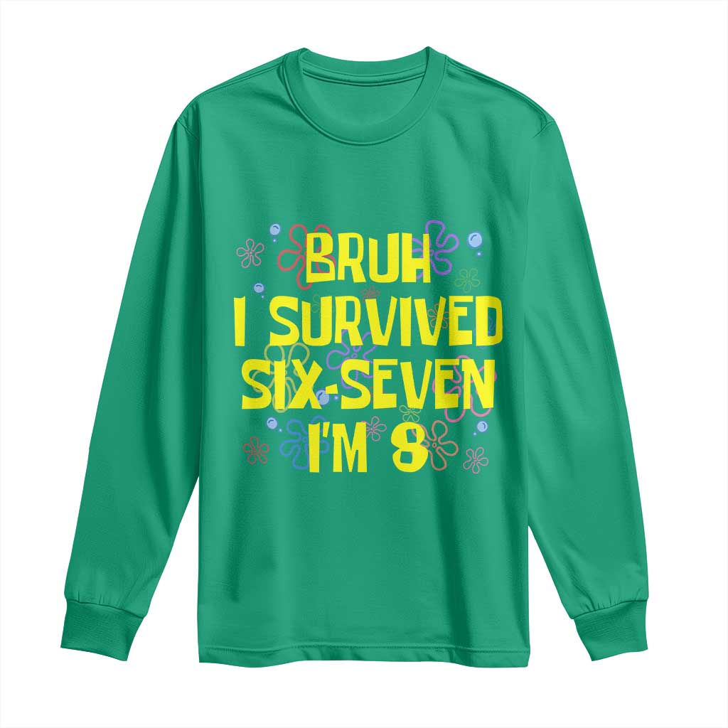8th Birthday Long Sleeve Shirt Im 8 Year Old Bruh I Survived 67 Colorful Bubble Flower