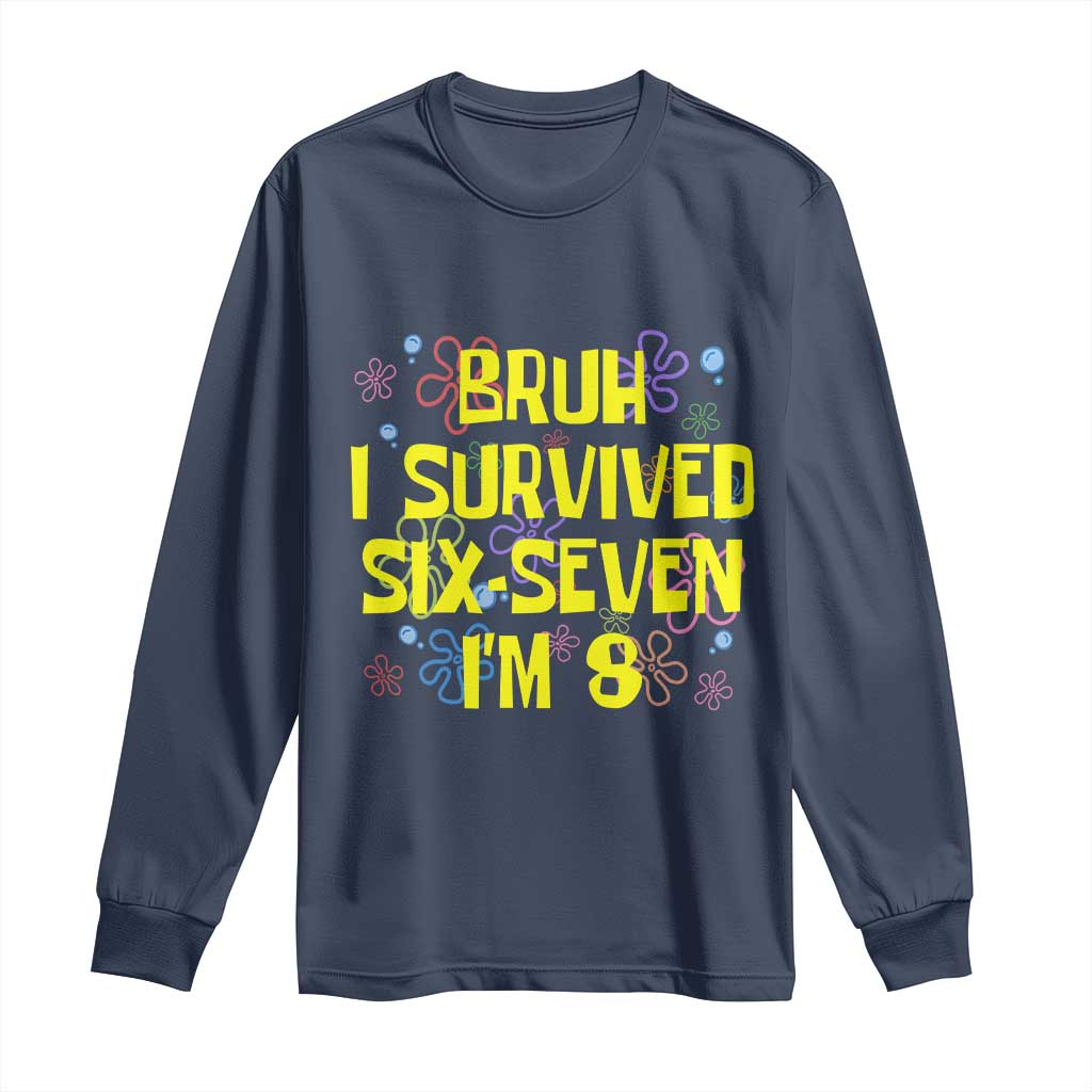 8th Birthday Long Sleeve Shirt Im 8 Year Old Bruh I Survived 67 Colorful Bubble Flower