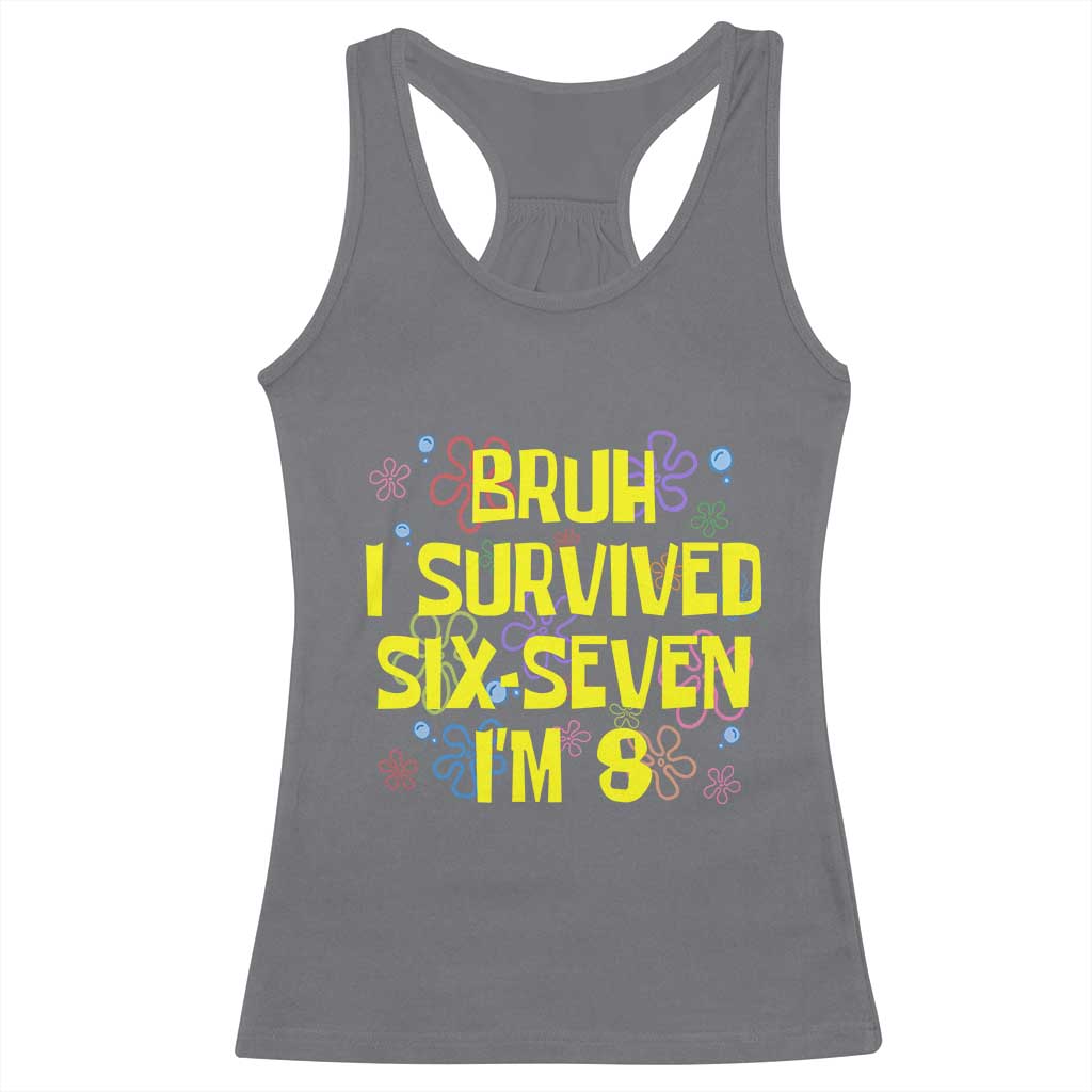 8th Birthday Racerback Tank Top Im 8 Year Old Bruh I Survived 67 Colorful Bubble Flower