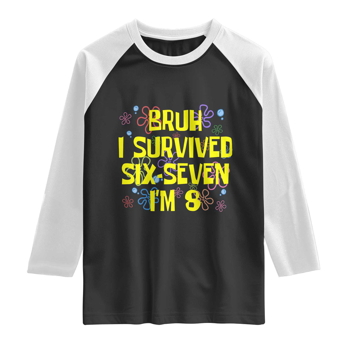 8th Birthday Raglan Shirt Im 8 Year Old Bruh I Survived 67 Colorful Bubble Flower