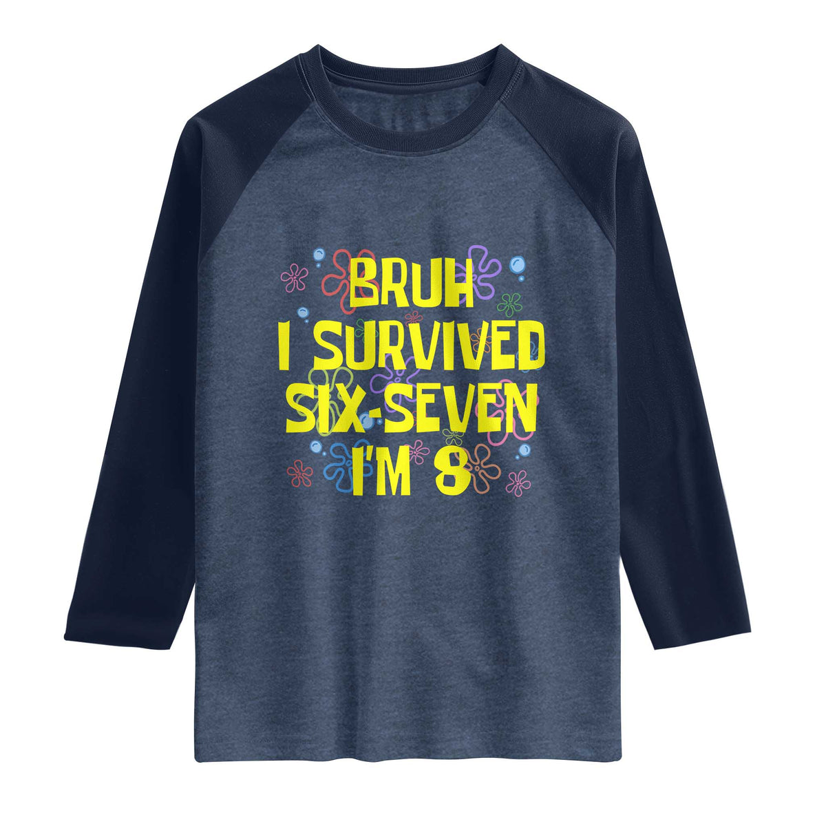 8th Birthday Raglan Shirt Im 8 Year Old Bruh I Survived 67 Colorful Bubble Flower