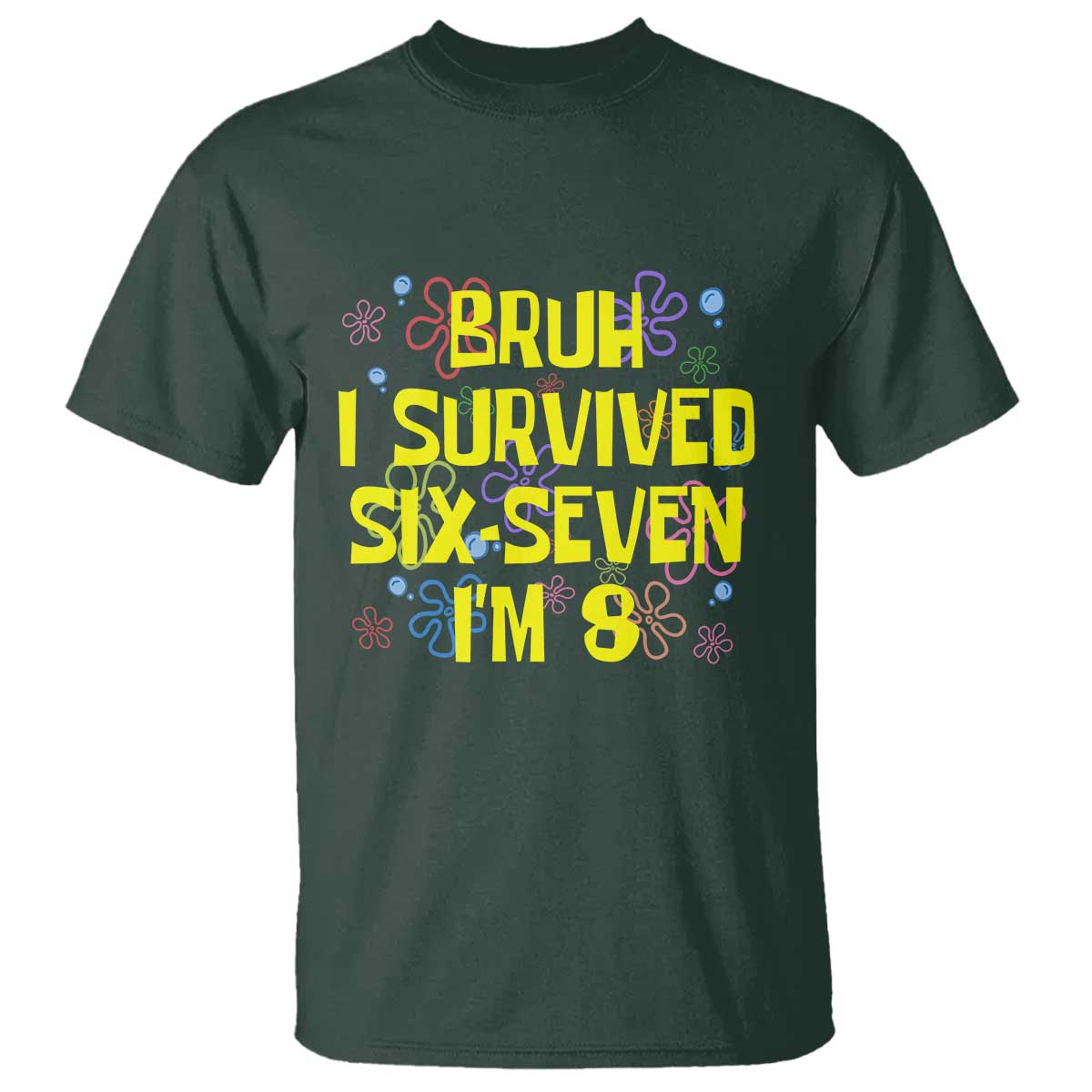 8th Birthday T Shirt Im 8 Year Old Bruh I Survived 67 Colorful Bubble Flower