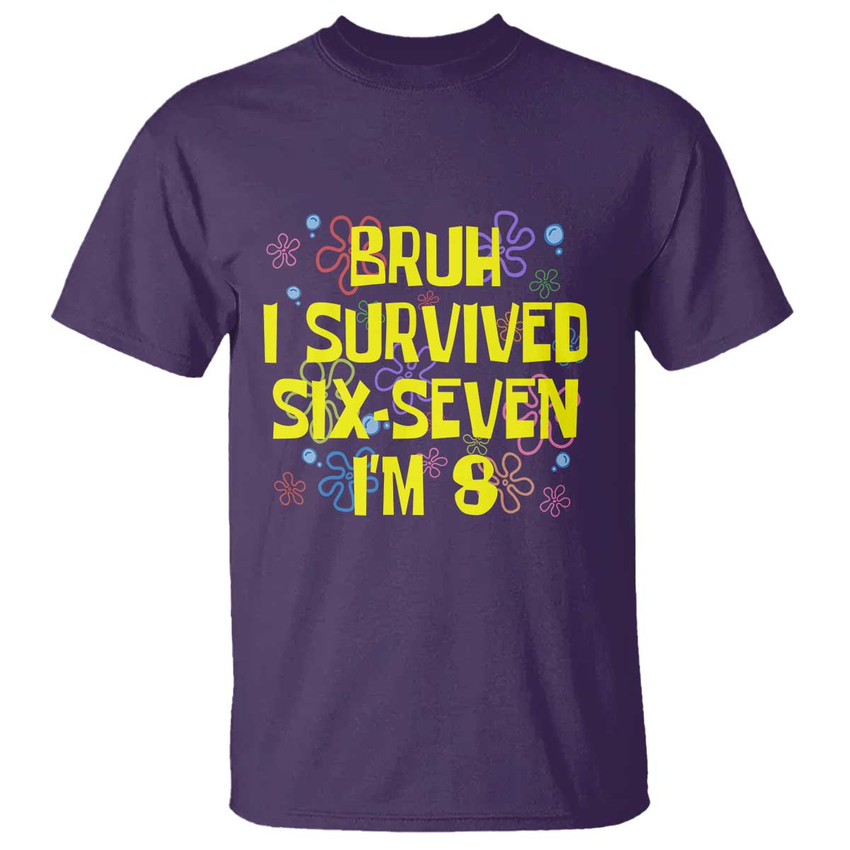 8th Birthday T Shirt Im 8 Year Old Bruh I Survived 67 Colorful Bubble Flower