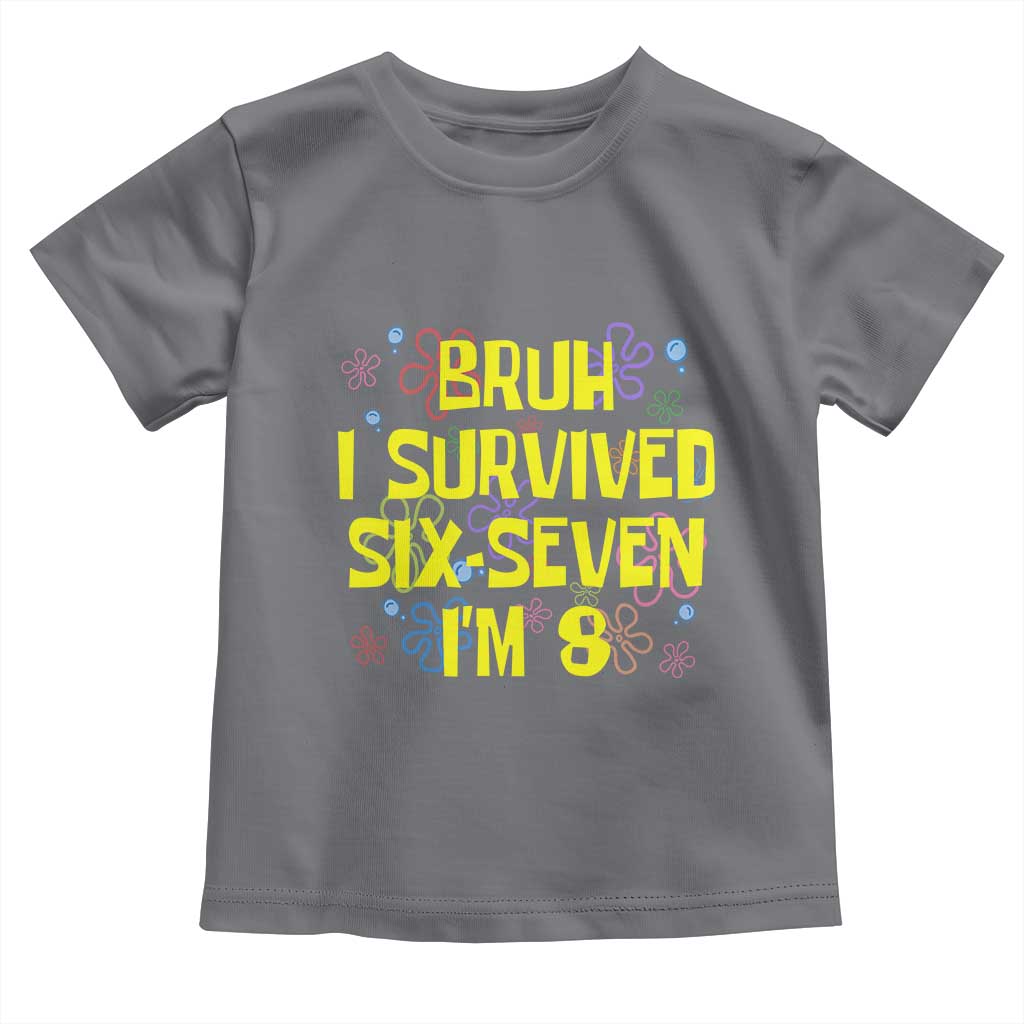 8th Birthday Toddler T Shirt Im 8 Year Old Bruh I Survived 67 Colorful Bubble Flower