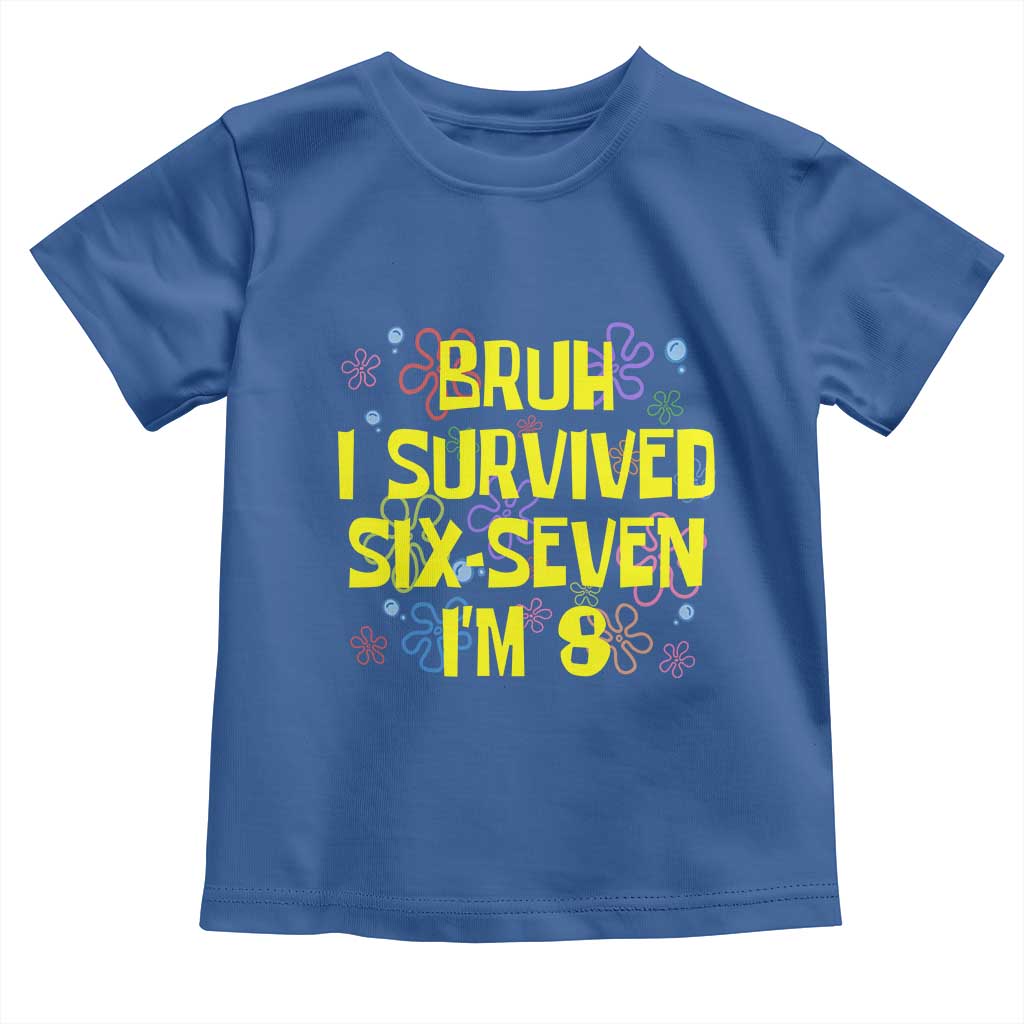 8th Birthday Toddler T Shirt Im 8 Year Old Bruh I Survived 67 Colorful Bubble Flower