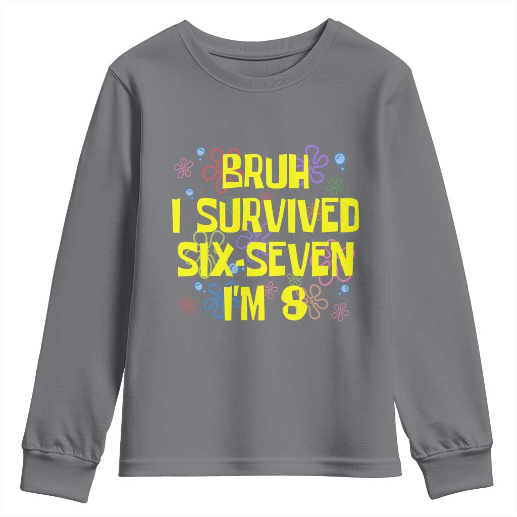 8th Birthday Youth Sweatshirt Im 8 Year Old Bruh I Survived 67 Colorful Bubble Flower