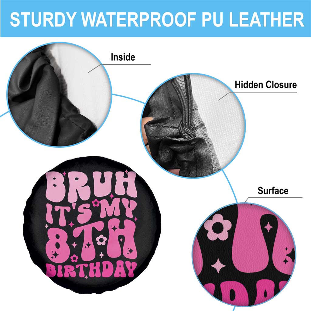 8th Birthday Girls Spare Tire Cover Bruh Its My 8 Bday Eight Years Old