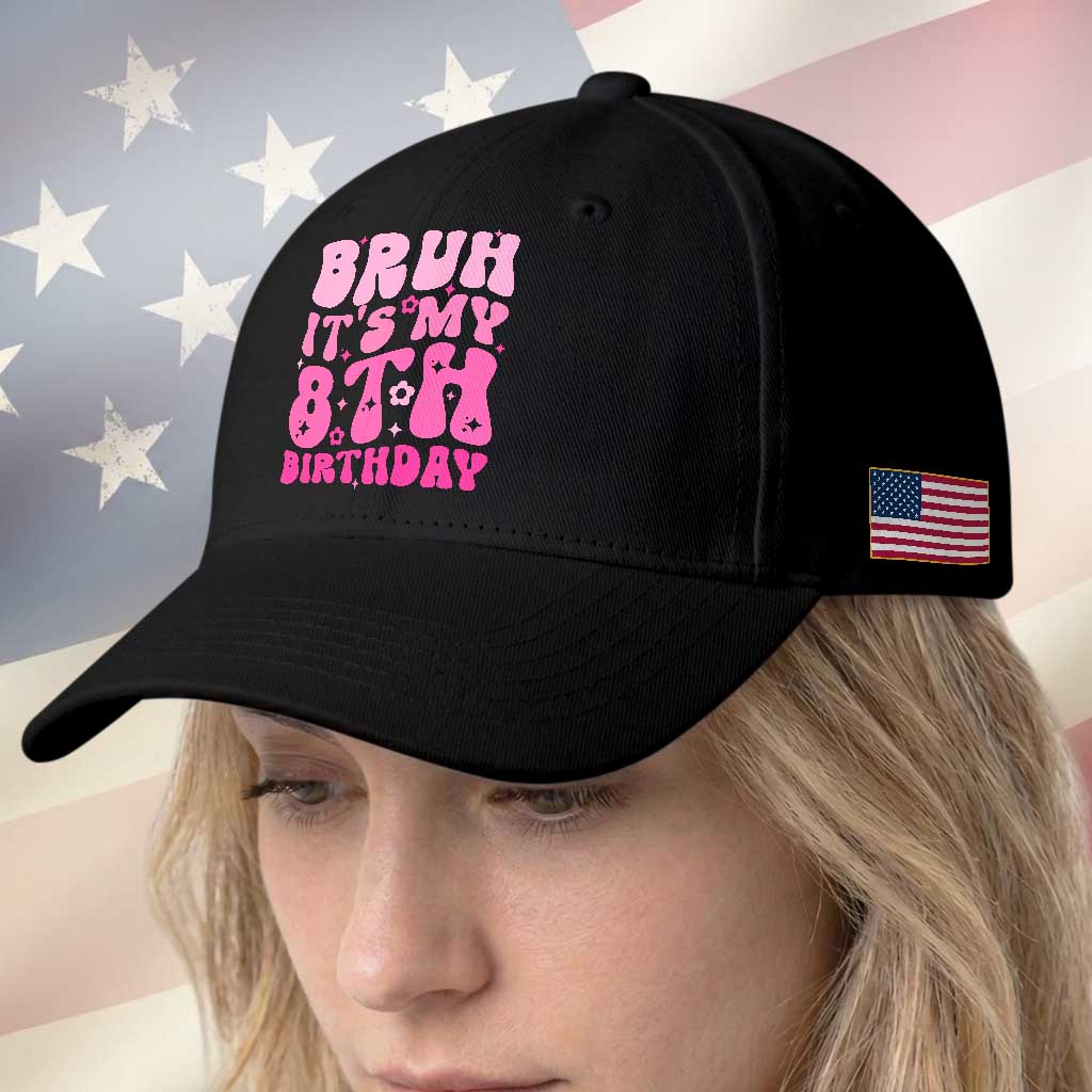 8th Birthday Girls Baseball Cap Bruh Its My 8 Bday Eight Years Old