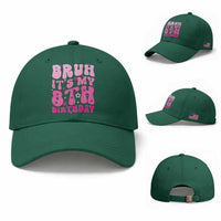 8th Birthday Girls Baseball Cap Bruh Its My 8 Bday Eight Years Old