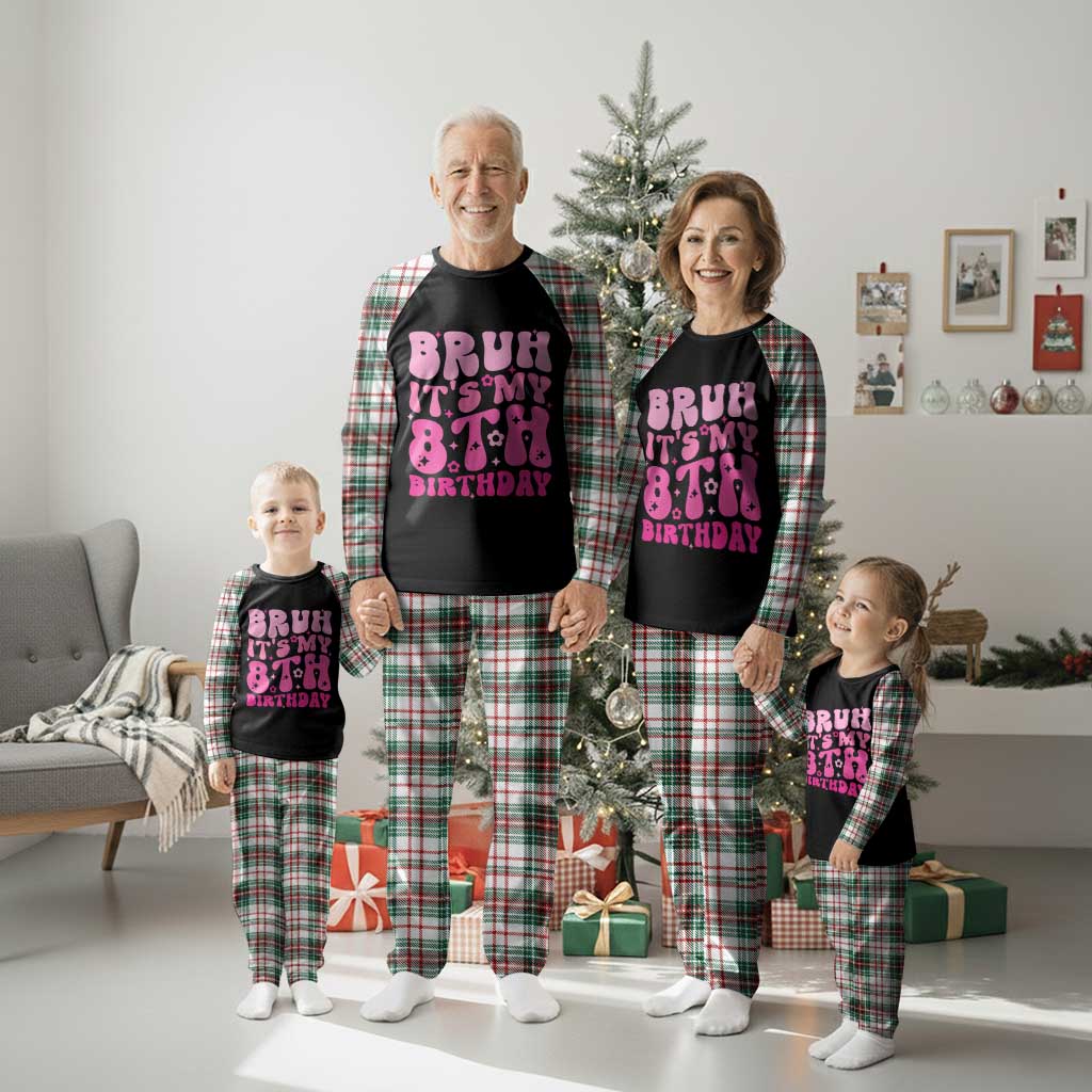 8th Birthday Girls Plaid Pajama Set Bruh Its My 8 Bday Eight Years Old