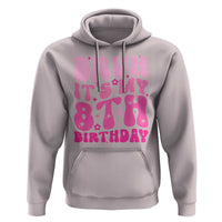 8th Birthday Girls Hoodie Bruh Its My 8 Bday Eight Years Old