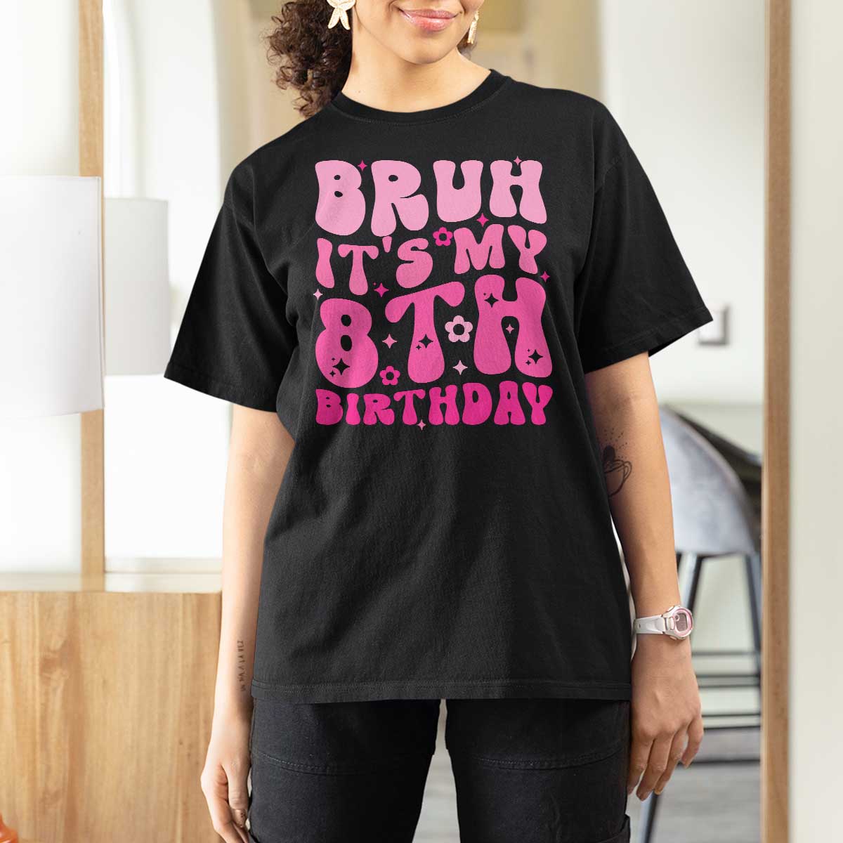 8th Birthday Girls T Shirt For Women Bruh Its My 8 Bday Eight Years Old