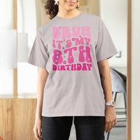 8th Birthday Girls T Shirt For Women Bruh Its My 8 Bday Eight Years Old