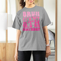 8th Birthday Girls T Shirt For Women Bruh Its My 8 Bday Eight Years Old