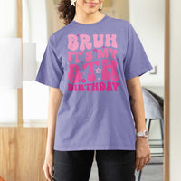 8th Birthday Girls T Shirt For Women Bruh Its My 8 Bday Eight Years Old