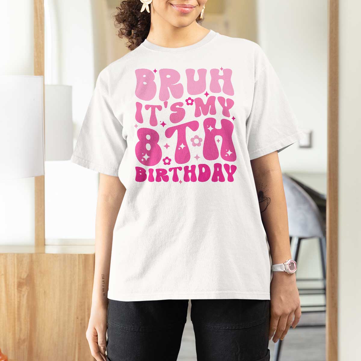 8th Birthday Girls T Shirt For Women Bruh Its My 8 Bday Eight Years Old