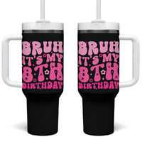 8th Birthday Girls Tumbler With Handle Bruh Its My 8 Bday Eight Years Old