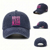 8th Birthday Girls Washed Cotton Baseball Cap Bruh Its My 8 Bday Eight Years Old