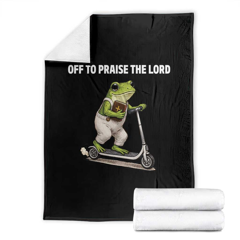 Funny Christian Frog Throw Blanket Off To Praise The Lord