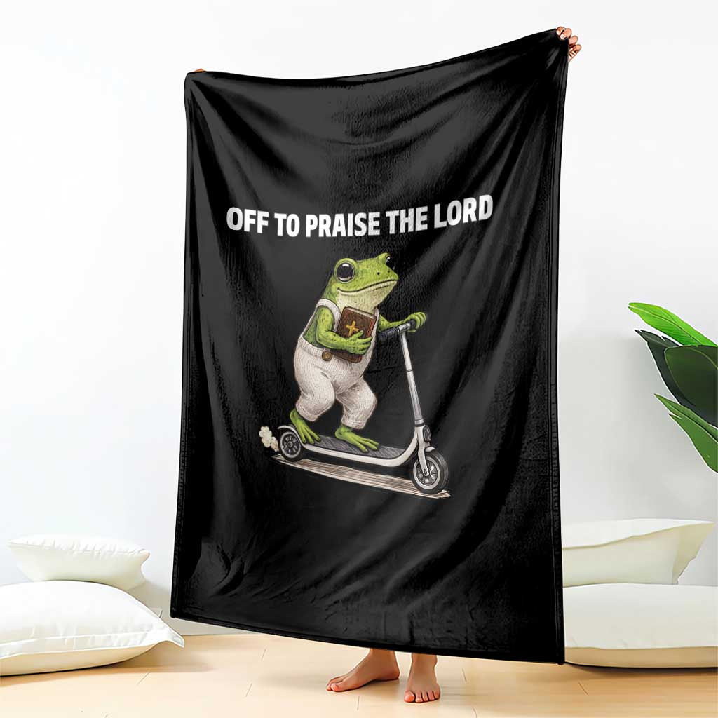 Funny Christian Frog Throw Blanket Off To Praise The Lord