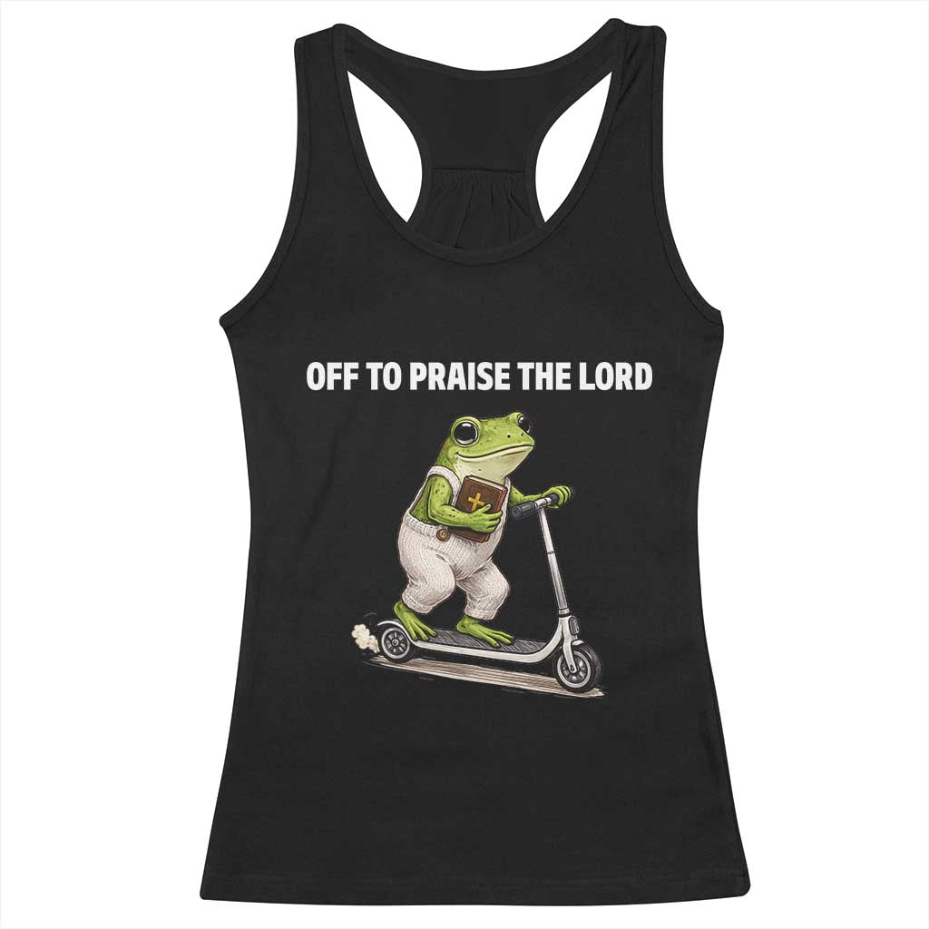 Funny Christian Frog Racerback Tank Top Off To Praise The Lord