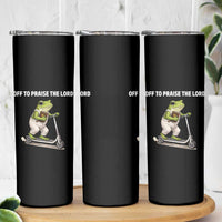 Funny Christian Frog Skinny Tumbler Off To Praise The Lord