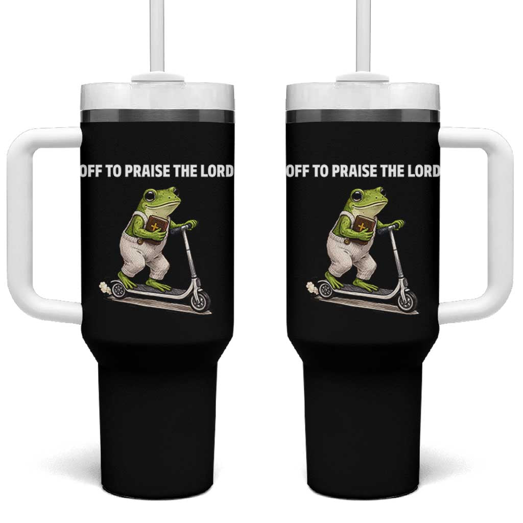 Funny Christian Frog Tumbler With Handle Off To Praise The Lord