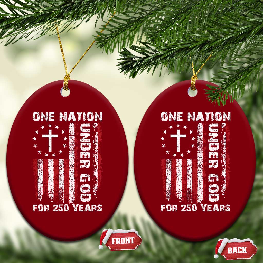 250 Years Anniversary Ceramic Ornament 250th Independence Day Freedom One Nation Under God US Flag