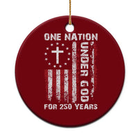 250 Years Anniversary Ceramic Ornament 250th Independence Day Freedom One Nation Under God US Flag