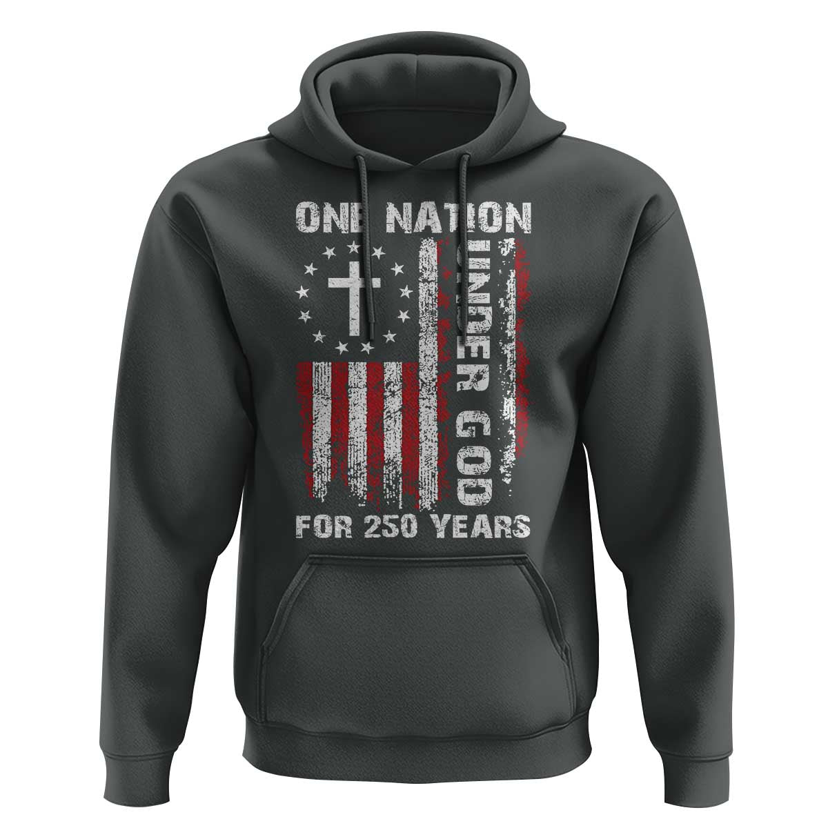 250 Years Anniversary Hoodie 250th Independence Day Freedom One Nation Under God US Flag