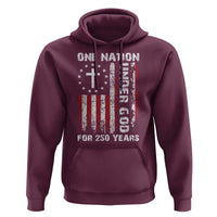 250 Years Anniversary Hoodie 250th Independence Day Freedom One Nation Under God US Flag