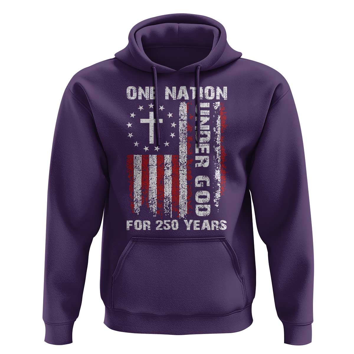 250 Years Anniversary Hoodie 250th Independence Day Freedom One Nation Under God US Flag