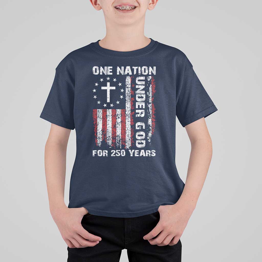 250 Years Anniversary T Shirt For Kid 250th Independence Day Freedom One Nation Under God US Flag