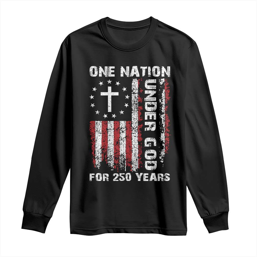 250 Years Anniversary Long Sleeve Shirt 250th Independence Day Freedom One Nation Under God US Flag