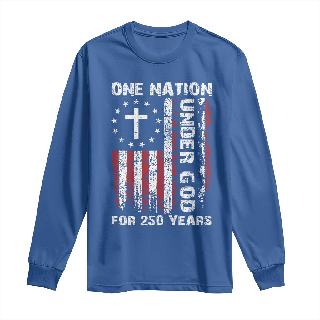 250 Years Anniversary Long Sleeve Shirt 250th Independence Day Freedom One Nation Under God US Flag