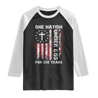 250 Years Anniversary Raglan Shirt 250th Independence Day Freedom One Nation Under God US Flag