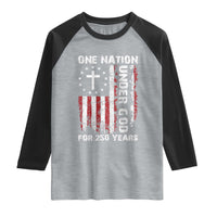 250 Years Anniversary Raglan Shirt 250th Independence Day Freedom One Nation Under God US Flag