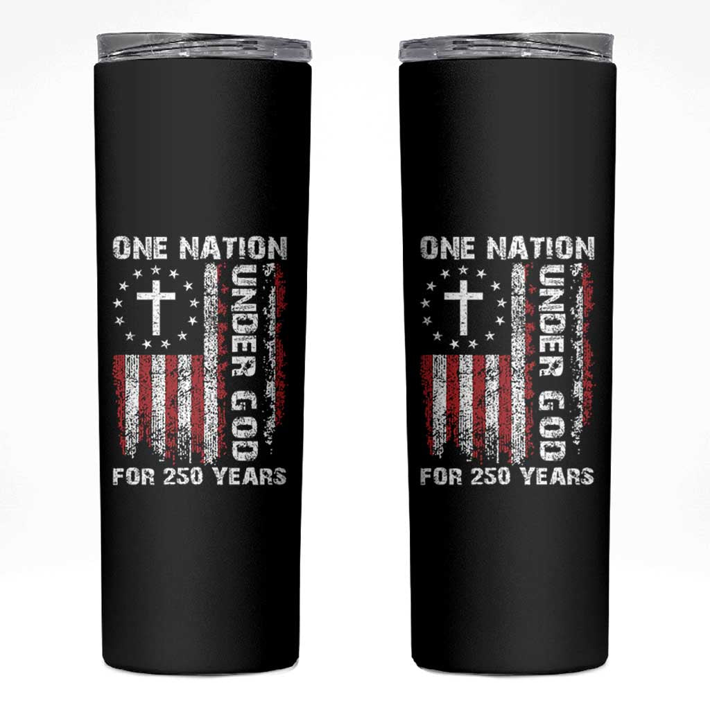 250 Years Anniversary Skinny Tumbler 250th Independence Day Freedom One Nation Under God US Flag