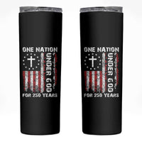 250 Years Anniversary Skinny Tumbler 250th Independence Day Freedom One Nation Under God US Flag