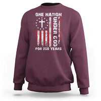 250 Years Anniversary Sweatshirt 250th Independence Day Freedom One Nation Under God US Flag