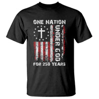 250 Years Anniversary T Shirt 250th Independence Day Freedom One Nation Under God US Flag