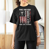 250 Years Anniversary T Shirt For Women 250th Independence Day Freedom One Nation Under God US Flag