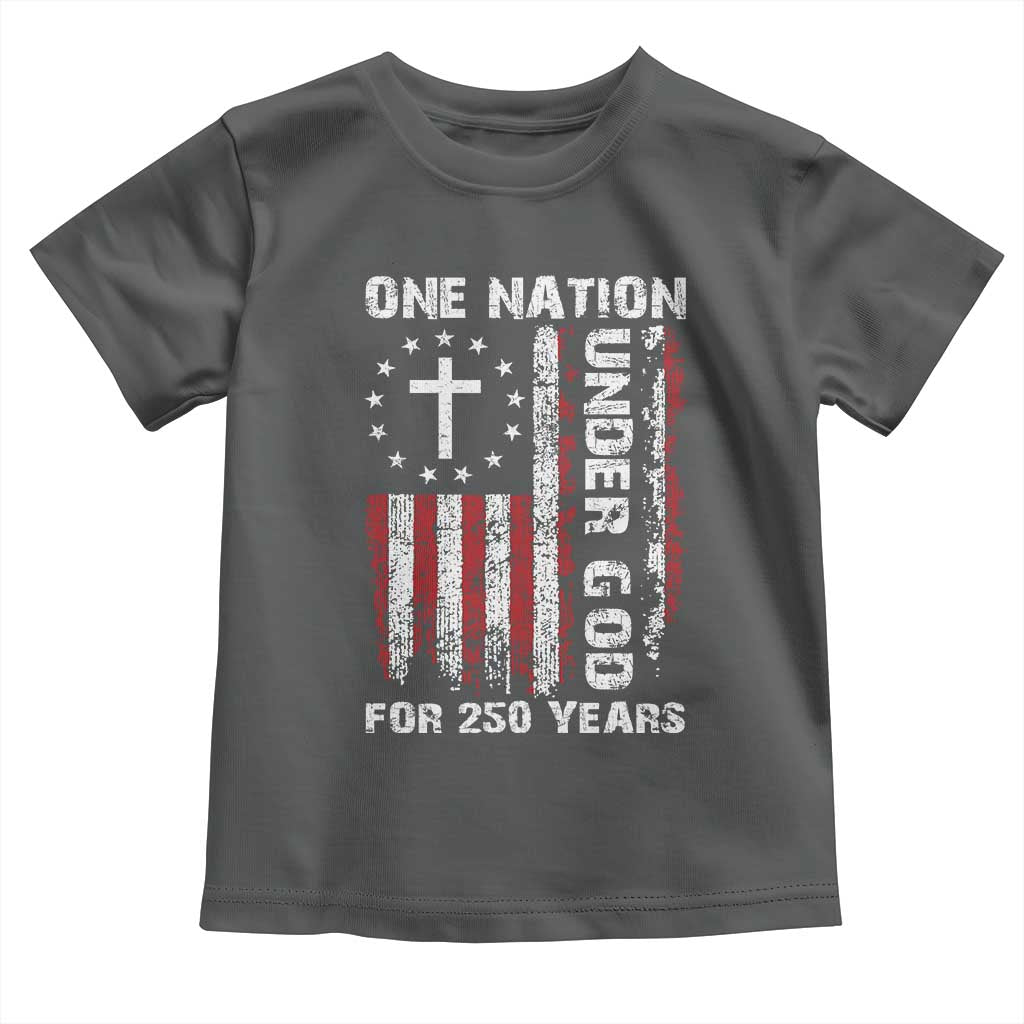 250 Years Anniversary Toddler T Shirt 250th Independence Day Freedom One Nation Under God US Flag