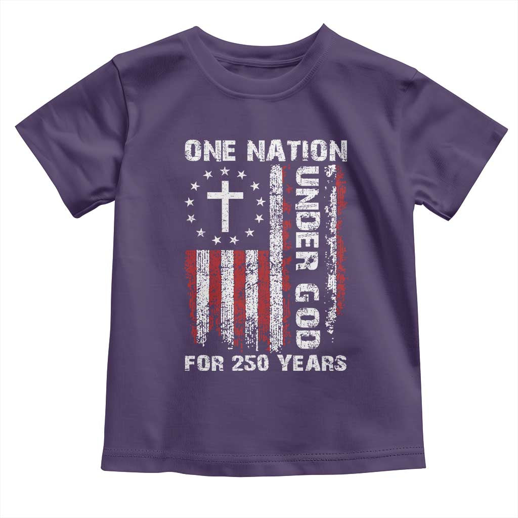 250 Years Anniversary Toddler T Shirt 250th Independence Day Freedom One Nation Under God US Flag