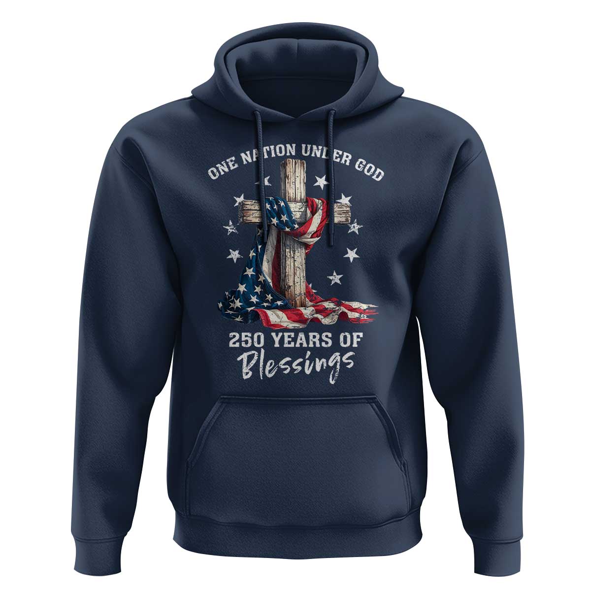 250th Anniversary USA Hoodie One Nation Under God US 250 Flag Cross 4th Of July