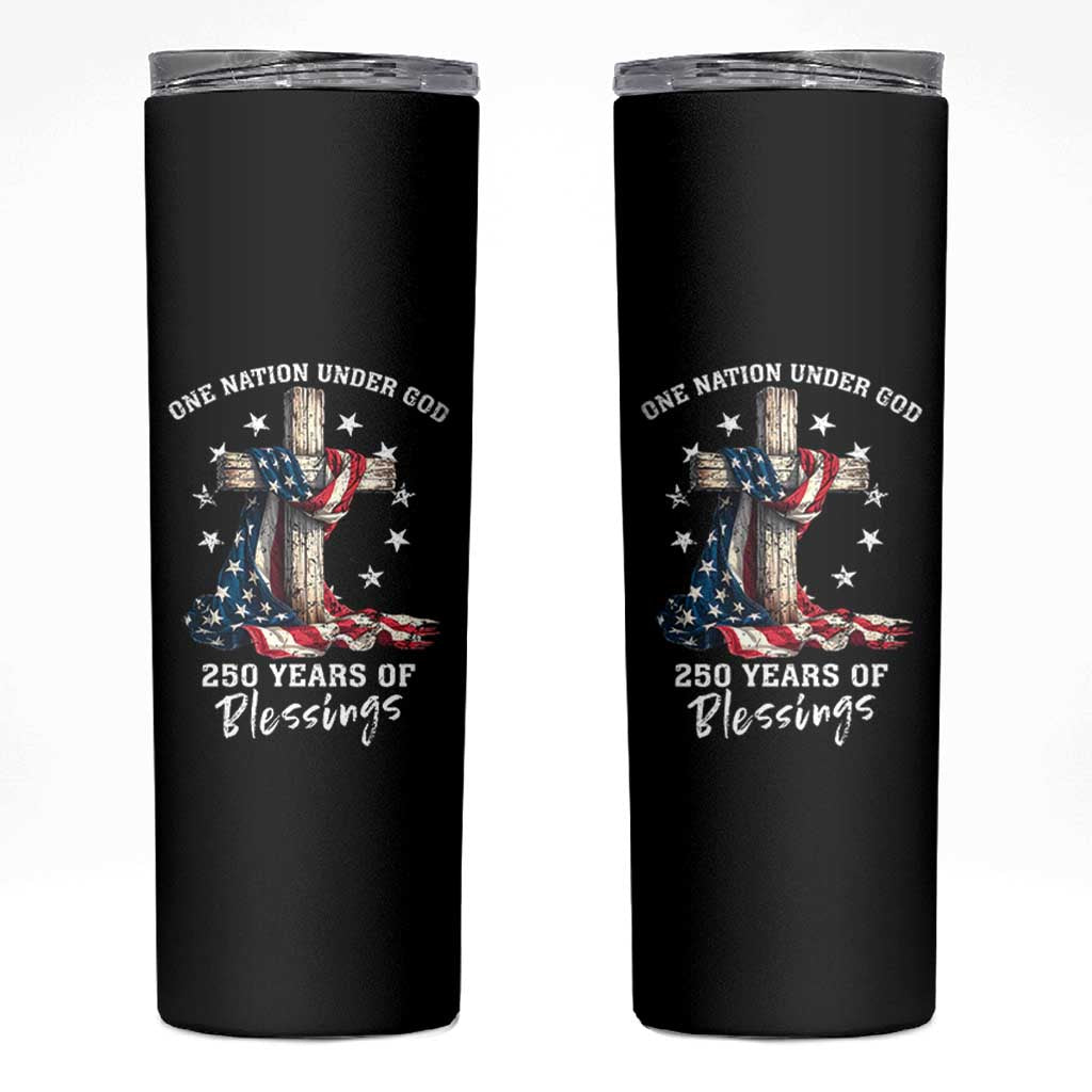 250th Anniversary USA Skinny Tumbler One Nation Under God US 250 Flag Cross 4th Of July