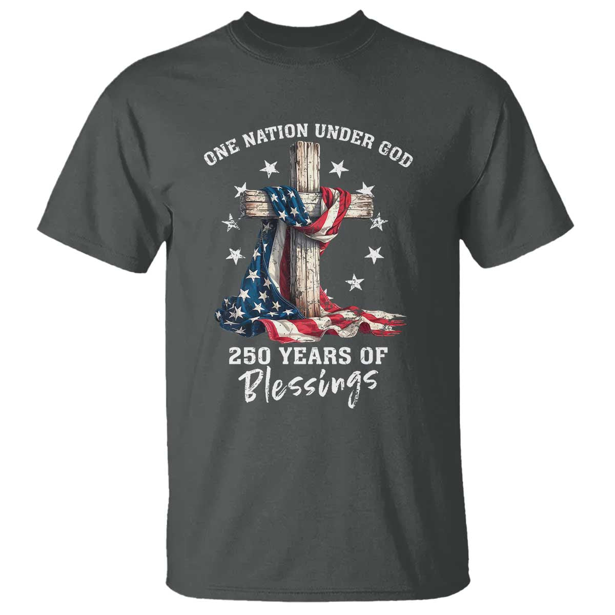 250th Anniversary USA T Shirt One Nation Under God US 250 Flag Cross 4th Of July