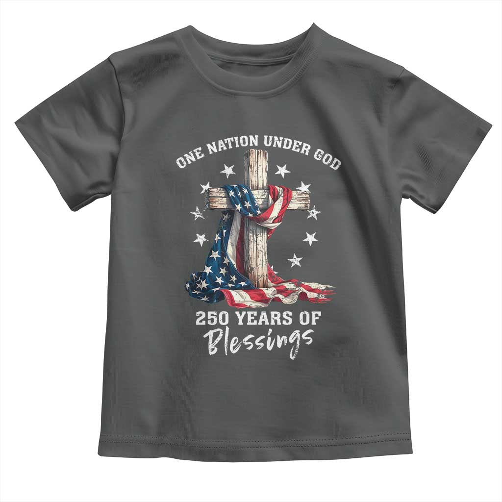 250th Anniversary USA Toddler T Shirt One Nation Under God US 250 Flag Cross 4th Of July