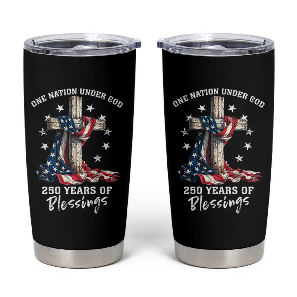 250th Anniversary USA Tumbler Cup One Nation Under God US 250 Flag Cross 4th Of July